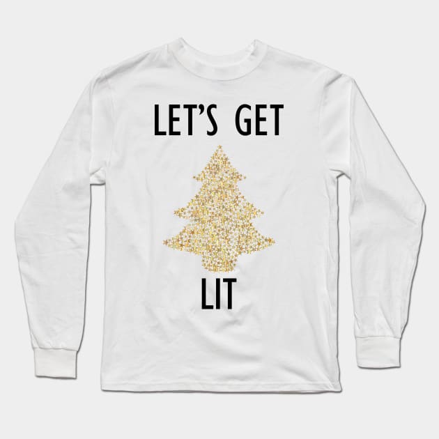 Let's get lit fun novelty xmas shirt Long Sleeve T-Shirt by kuallidesigns